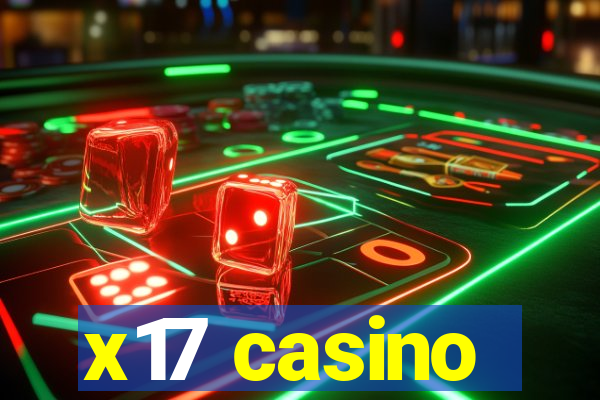 x17 casino